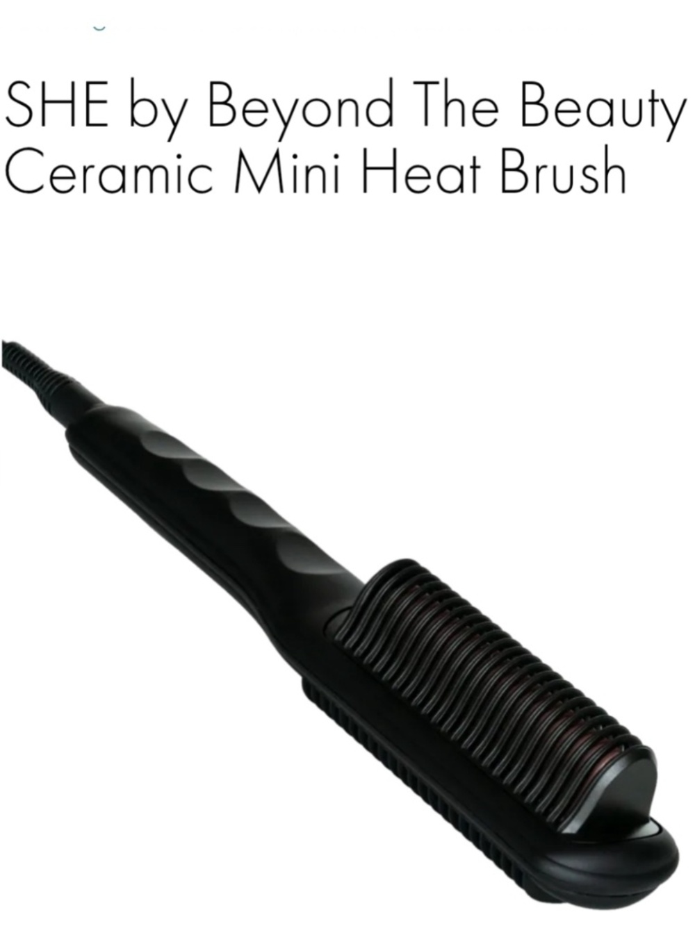 She by Beyond The Beauty Mini Heat Brush    New In Box